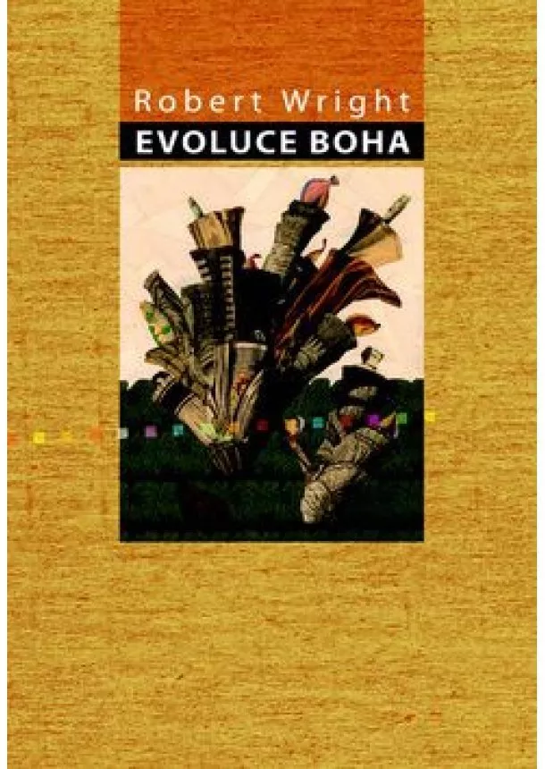 Robert Wright - Evoluce Boha