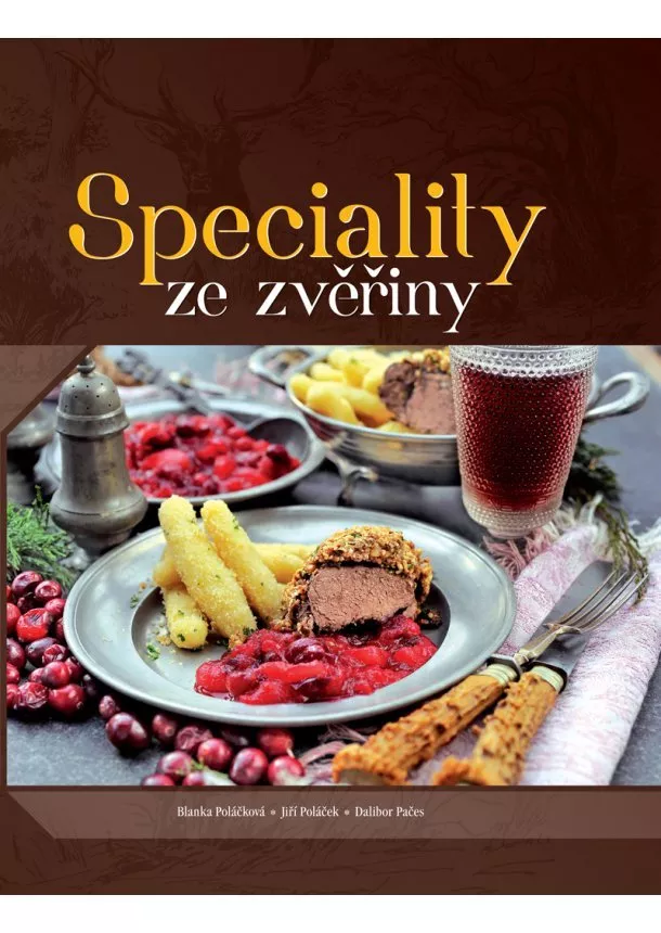 Blanka Poláčková, Jiří Poláček, Dalibor Pačes - Speciality ze zveřiny - Hnědá