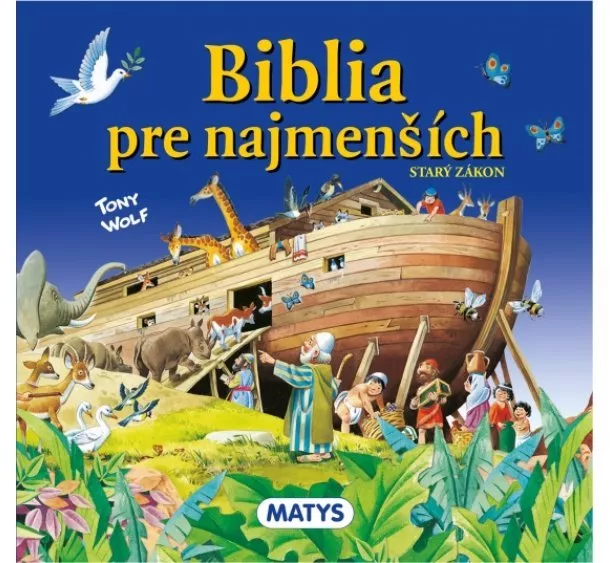 Tony Wolf - Biblia pre najmenších – Starý zákon