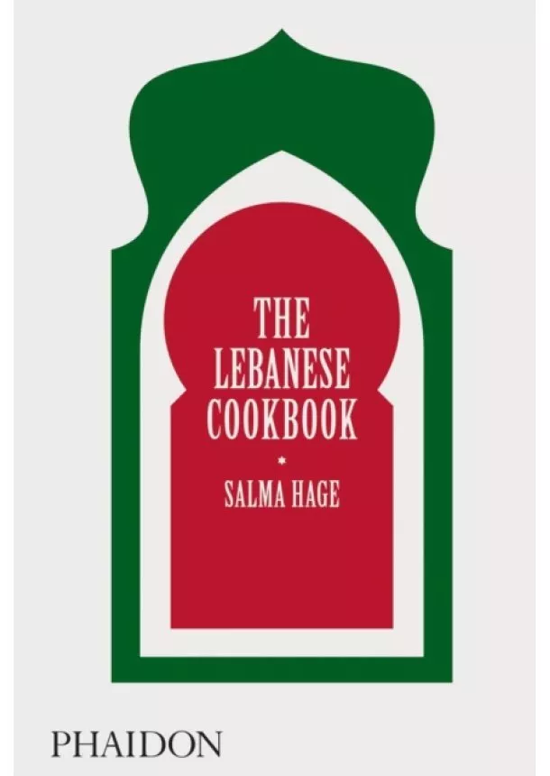 Salma Hage - The Lebanese Cookbook