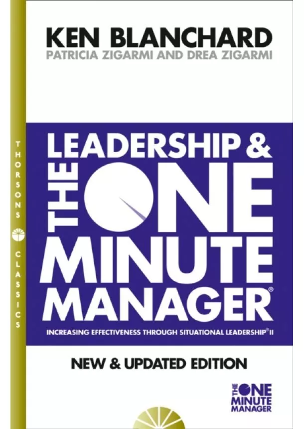 Kenneth Blanchard, Patricia Zigarmi, Drea Zigarmi - One Minute Manager  Leadership And The One Minute Manager