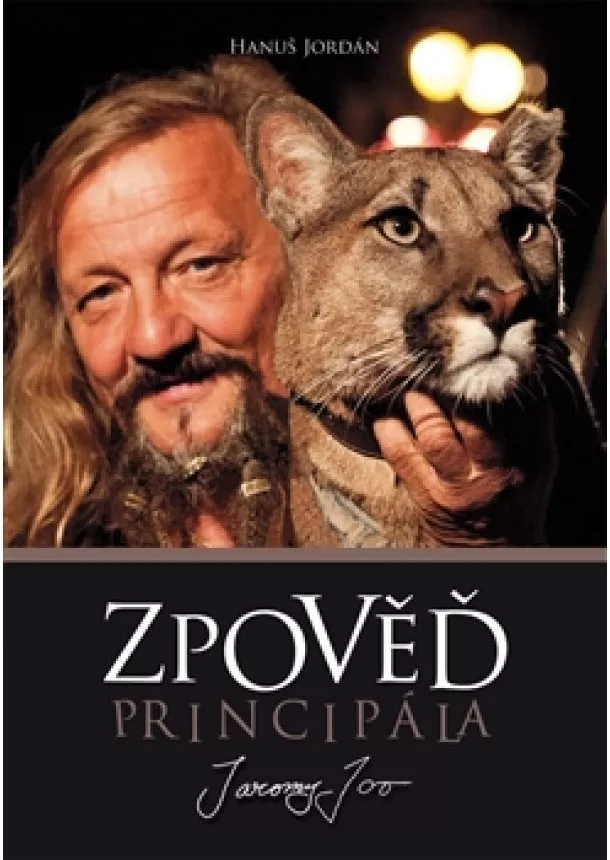 Hanuš Jordan - Zpověď principála. Jaromír Joo