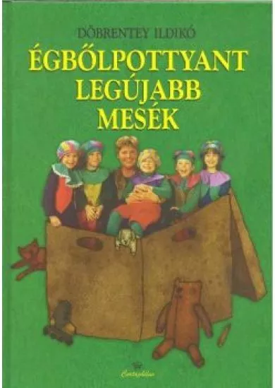 ÉGBŐLPOTTYANT LEGÚJABB MESÉK