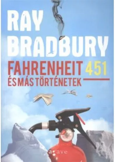 FAHRENHEIT 451 ÉS MÁS TÖRTÉNETEK