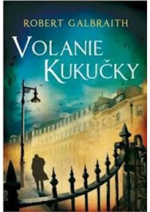 Robert Galbraith (pseudonym J. K. Rowlingovej) - Volanie Kukučky