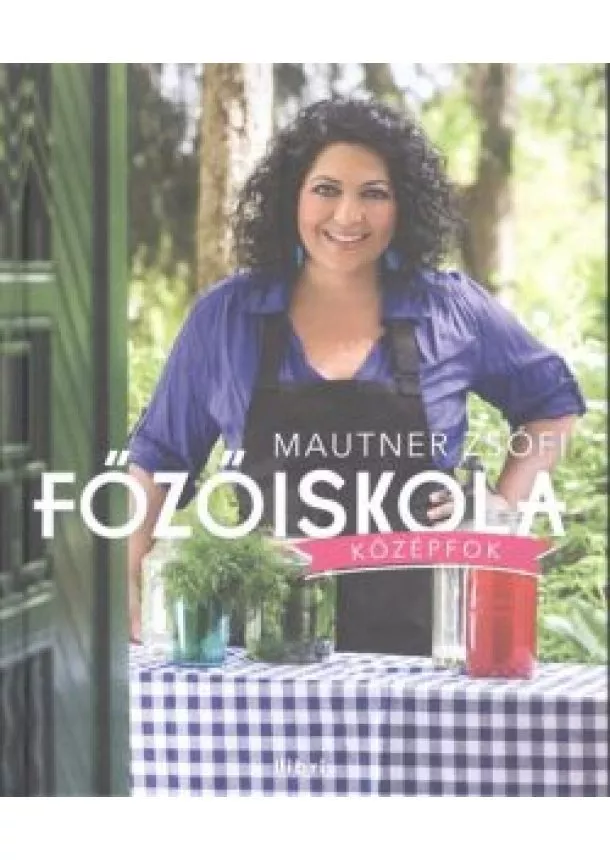 Mautner Zsófi - Főzőiskola /Középfok + dvd melléklet