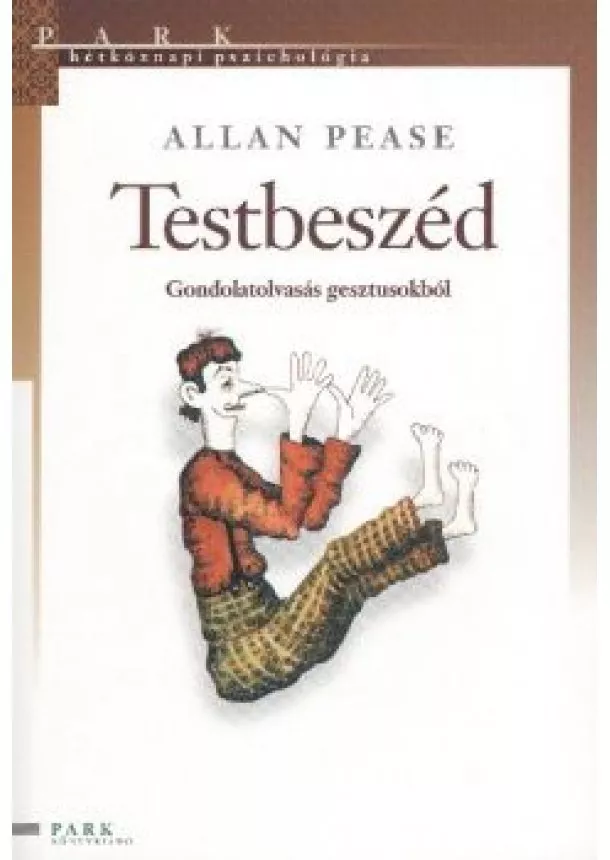 ALLAN PEASE - TESTBESZÉD - GONDOLATOLVASÁS GESZTUSOKBÓL