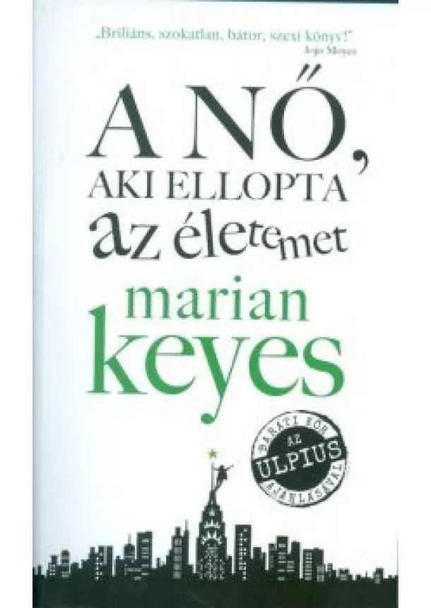 Marian Keyes - A nő, aki ellopta az életemet