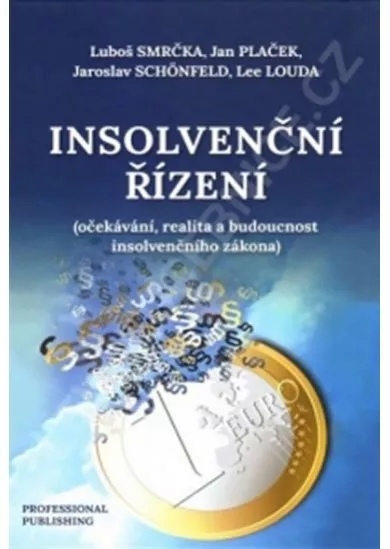 Insolvenční řízení - Očekávání, realita a budoucnost insolvenčního zákona