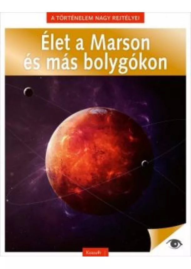 Válogatás - Élet a Marson és más bolygókon - A történelem nagy rejtélyei 13.