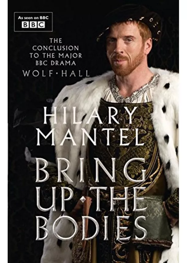 Hilary Mantel - Bring Up The Bodies Tv Tie-In Edition