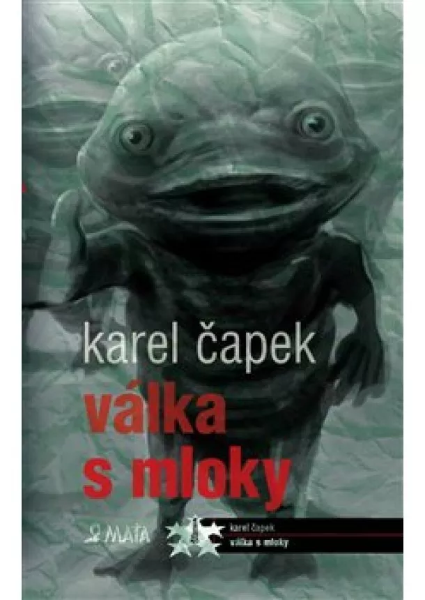 Karel Čapek - Válka s mloky