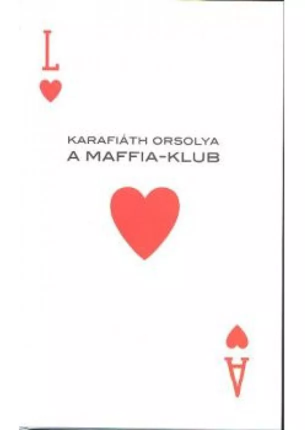 KARAFIÁTH ORSOLYA - A MAFFIA-KLUB