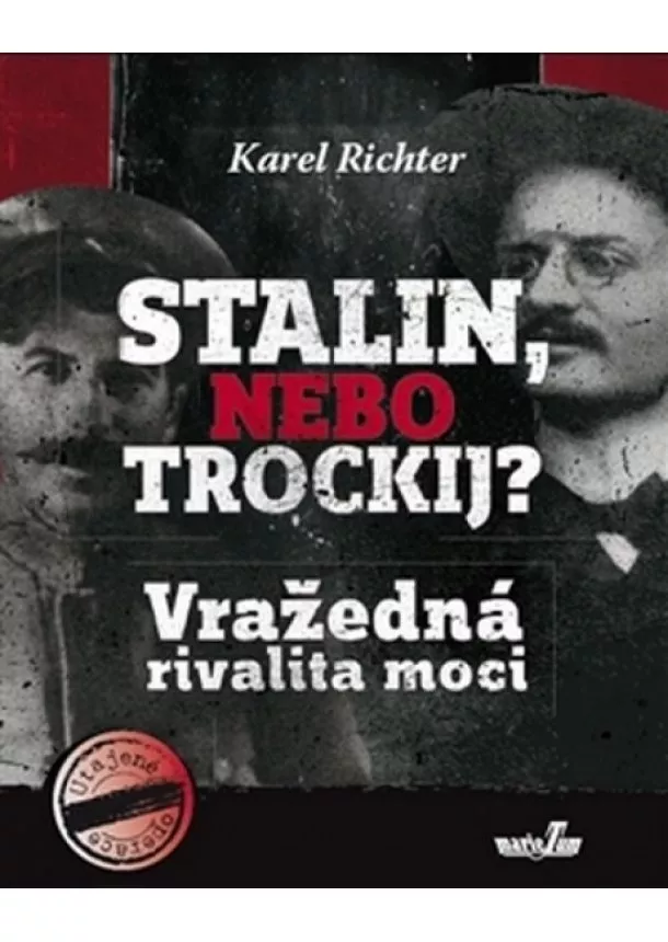 Karel Richter - Stalin, nebo Trockij? Vražedná rivalita moci