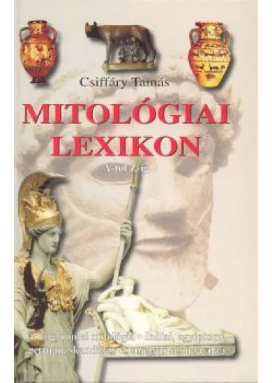 MITOLÓGIAI LEXIKON A-TÓL Z-IG