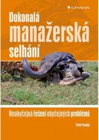 Dokonalá manažerská selhání