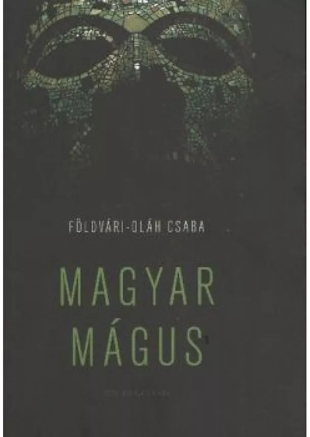 FÖLDVÁRI-OLÁH CSABA - MAGYAR MÁGUS