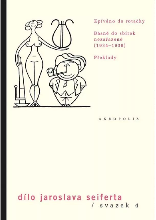 Jaroslav Seifert - Dílo sv. 4. Zpíváno do rotačky - Básně do sbírek nezařazené (1933–1938) - Překlady