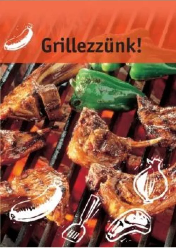 Grillezzünk!