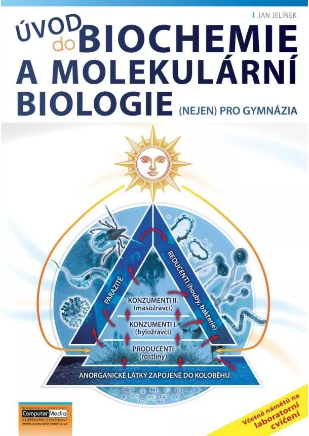 Jan Jelínek - Úvod do biochemie a molekulární biologie