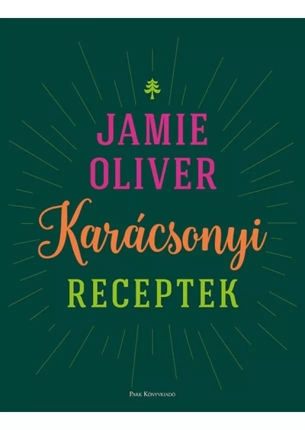 Jamie Oliver - Karácsonyi receptek (új kiadás)