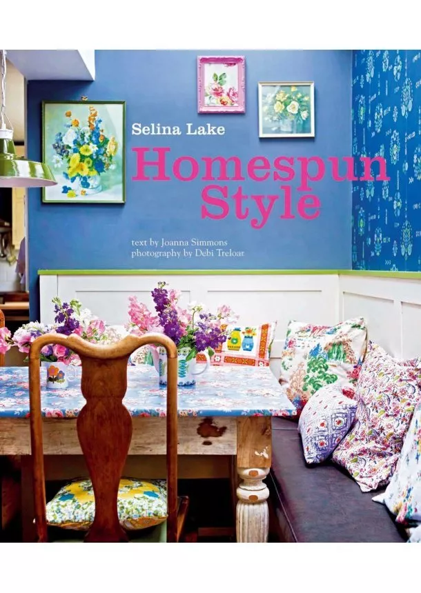 Selina Lake, Joanna Simmons - Homespun Style