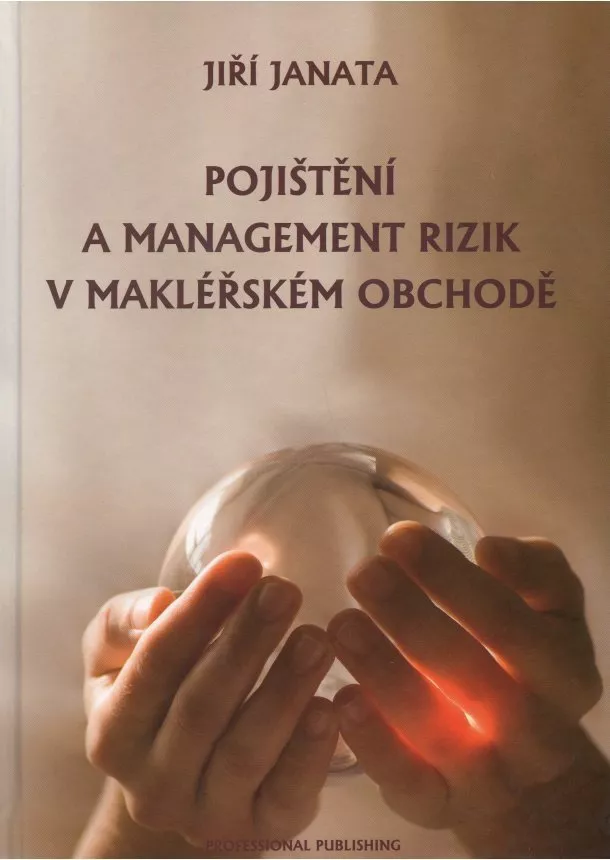 Jiří Janata  - Pojištění a management rizik v makléřském obchodě