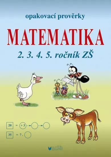 Matematika - Opakovací prověrky pro 2., 3., 4., 5. ročník