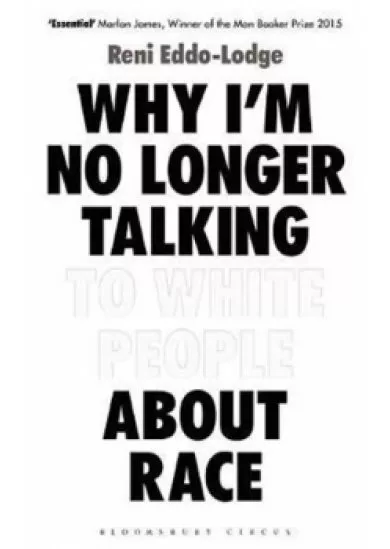 Why Im No Longer Talking to White People About Race