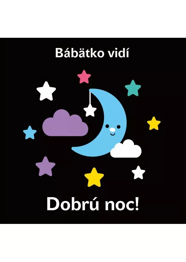 Kolektiv - Bábätko vidí - Dobrú noc!