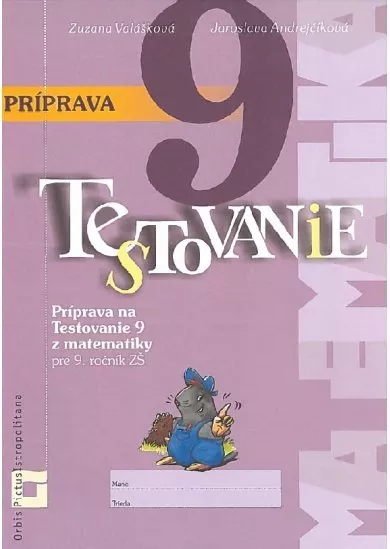 Príprava na Testovanie 9 z matematiky pre 9. ročník ZŠ - Pracovný zošit