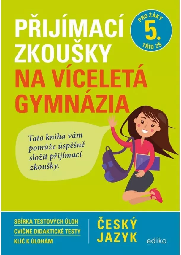 Vlasta Gazdíková, František Brož, Pavla Brožová - Přijímací zkoušky na víceletá gymnázia – český jazyk