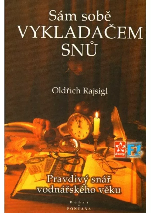 Oldřich Rajsigl - Sám sobě Vykladačem snů