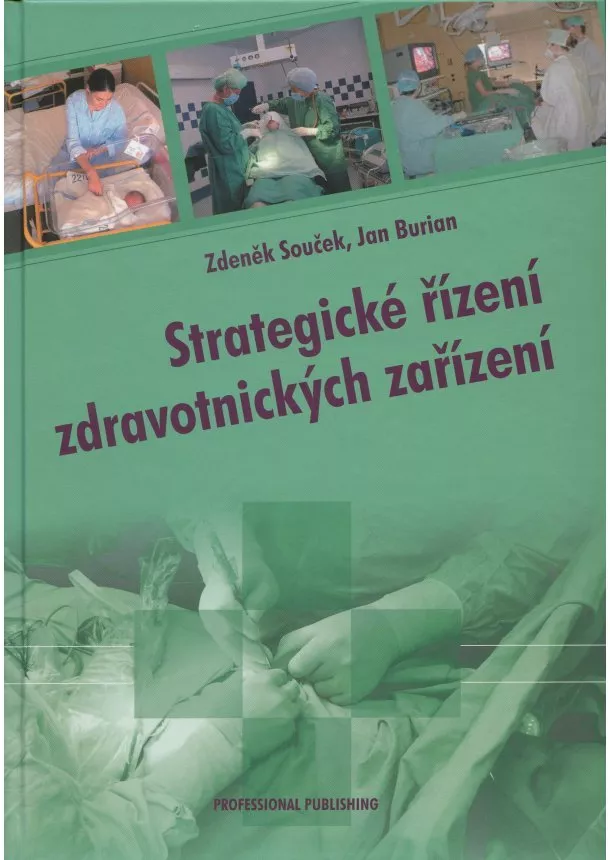 Zdeněk Souček, Jan Burian - Strategické řízení zdravotnických zařízení