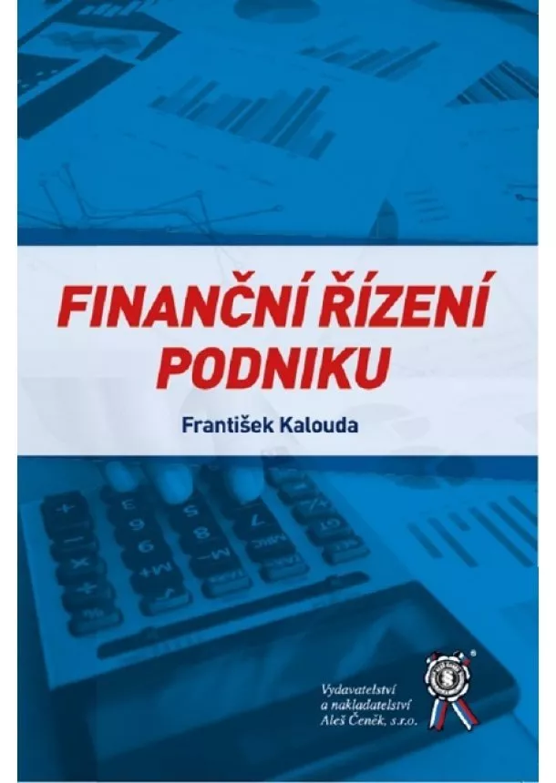 František Kalouda - Finanční řízení podniku