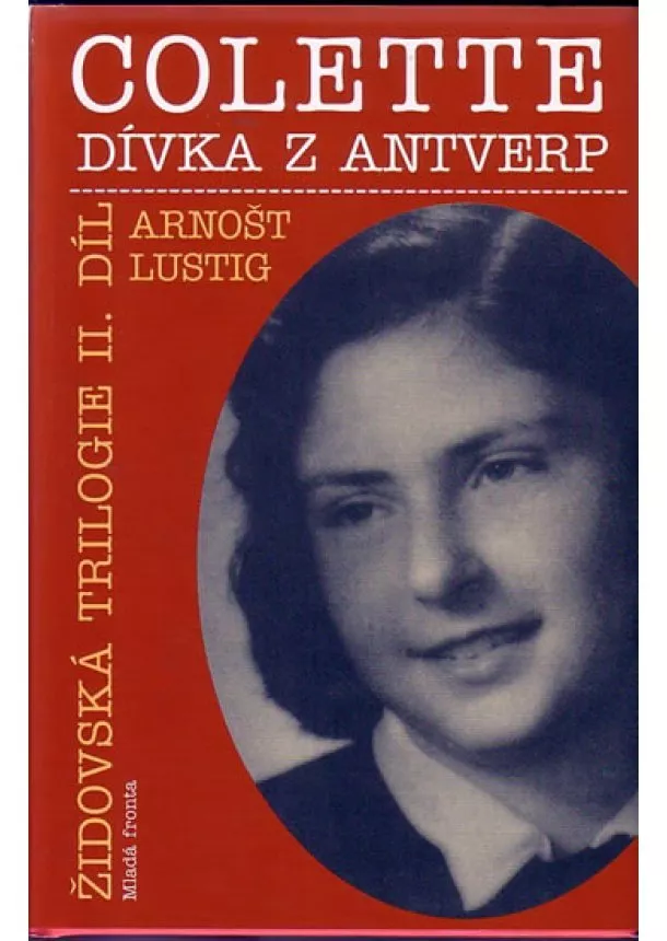 Arnošt Lustig - Colette, dívka z Antverp