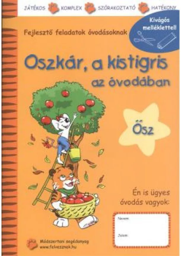 Lóczi Tünde - Oszkár, a kistigris az óvodában - Ősz /Fejlesztő feladatok óvodásoknak