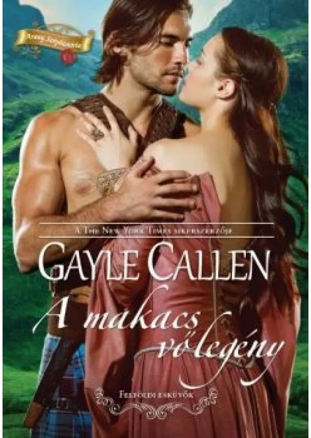 Gayle Callen - A makacs vőlegény /Felföldi esküvők