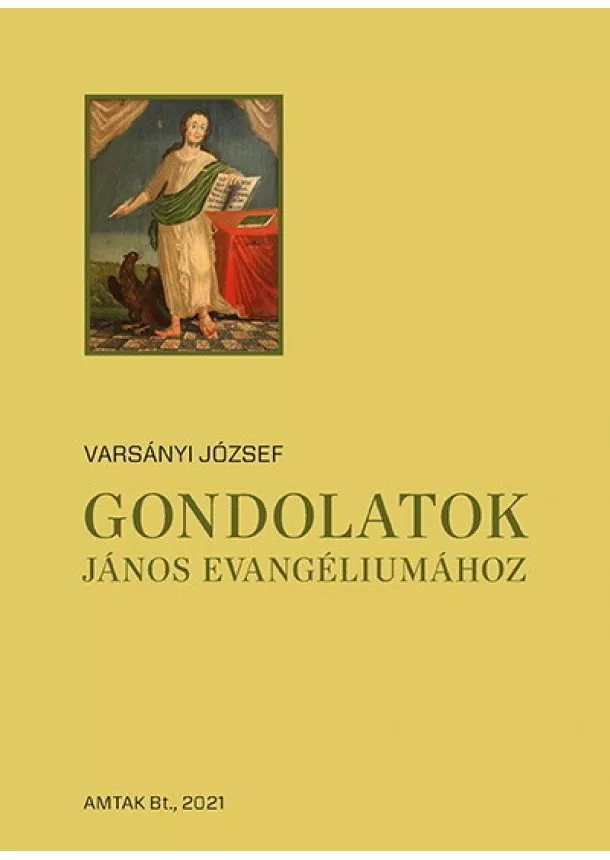 Varsányi József - Gondolatok János evangéliumához