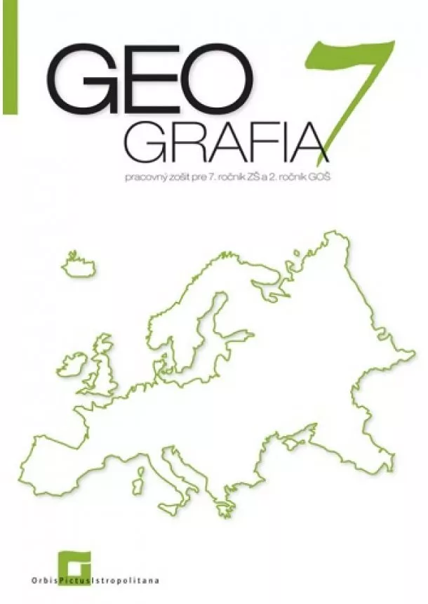 Patrik Bubelíny - Geografia 7 - pracovný zošit pre 7. ročník ZŠ a 2. ročník GOŠ