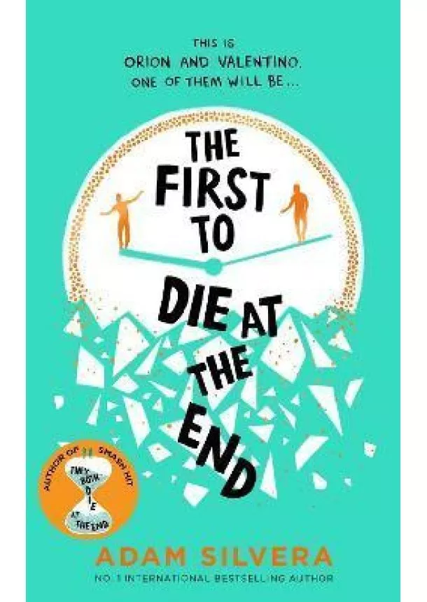 Adam Silvera - The First to Die at the End