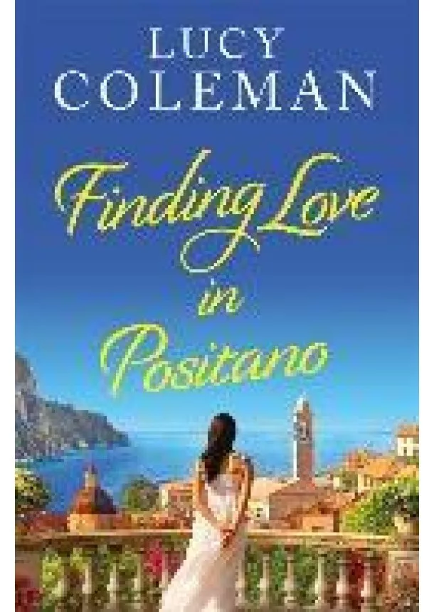 Lucy Coleman - Finding Love in Positano