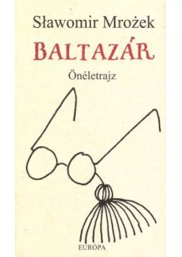 Slawomir Mrozek - BALTAZÁR /ÖNÉLETRAJZ