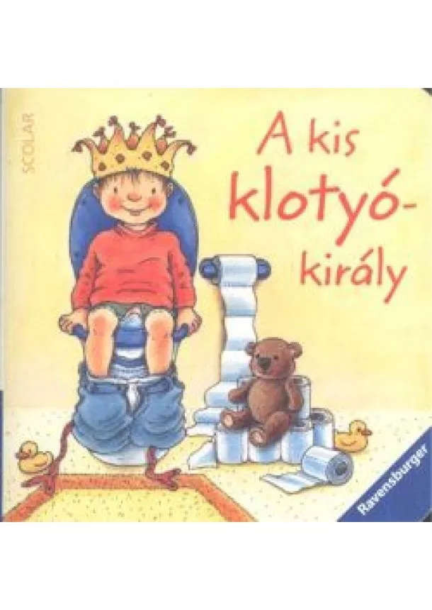 CLARA SUETENS - SANDRA GRIMM - A KIS KLOTYÓKIRÁLY