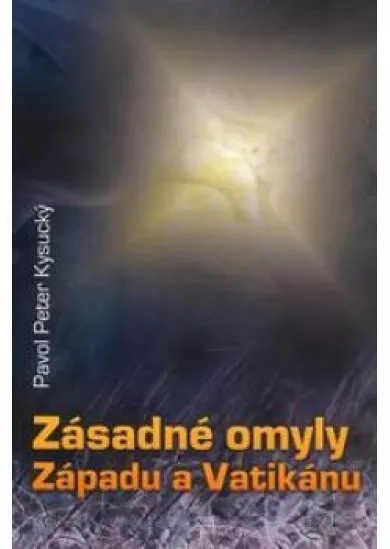 Zásadné omyly Západu a Vatikánu