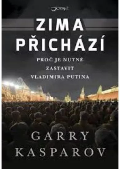 Zima přichází - Proč je nutné zastavit Vladimira Putina