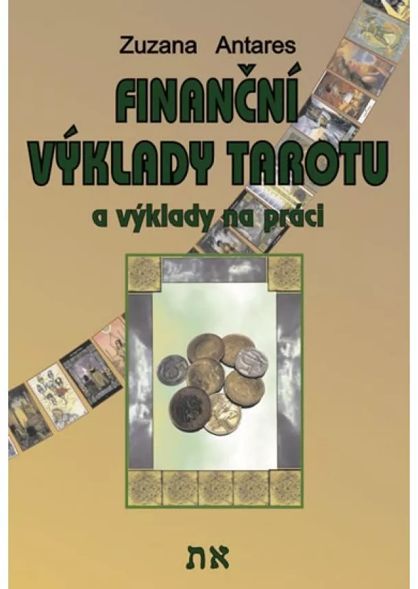 Zuzana Antares - Finanční výklady tarotu a výklady na práci