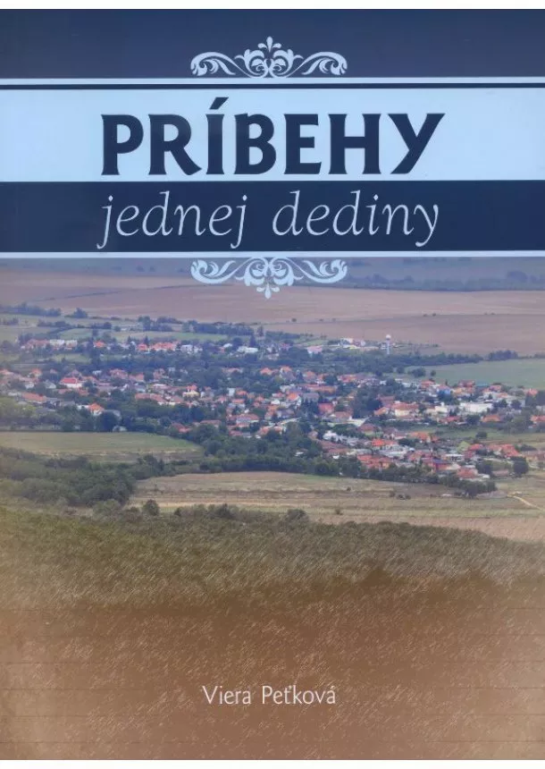 Viera Peťková - Príbehy jednej dediny