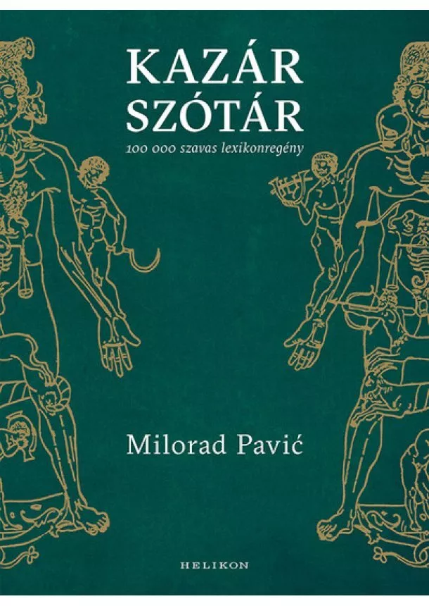 Milorad Pavić - Kazár szótár - 100 000 szavas lexikonregény