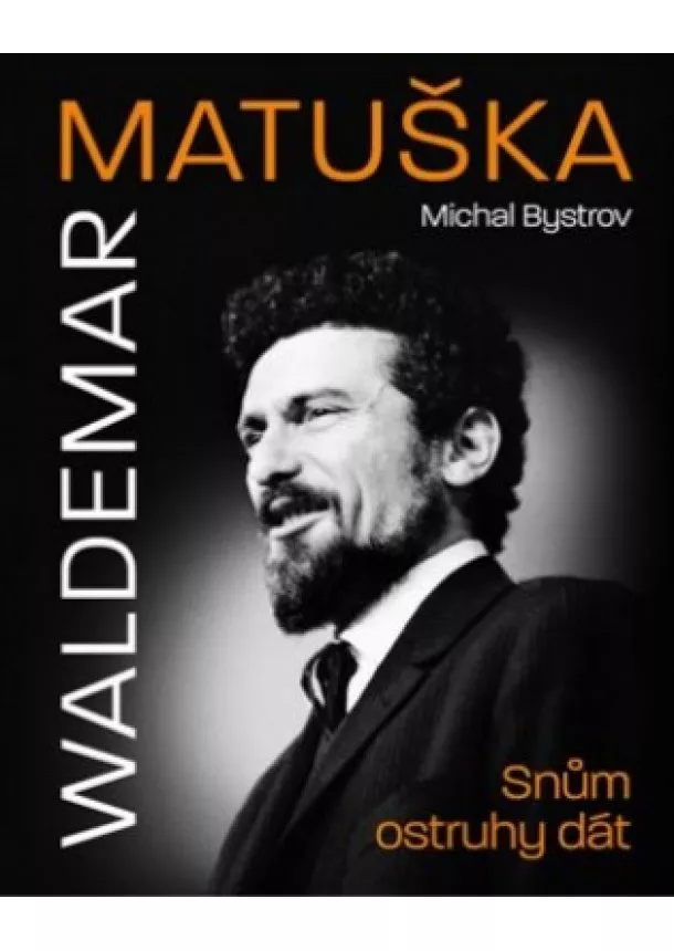 Michal Bystrov - Waldemar Matuška: Snům ostruhy dát